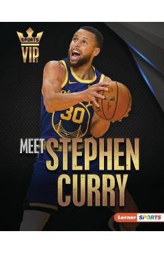 Meet Stephen Curry: Golden State Warriors Superstar - Joe Levit