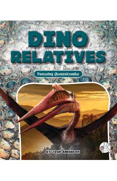 Dino Relatives - Josh Anderson