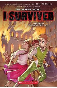 I Survived the Great Chicago Fire, 1871 (I Survived Graphic Novel #7) - Lauren Tarshis