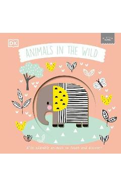 Little Chunkies: Animals in the Wild: With Adorable Animals to Touch and Discover - Dk