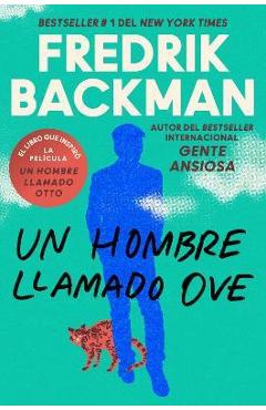 Man Called Ove, a  Un Hombre Llamado Ove (Spanish Edition) - Fredrik Backman