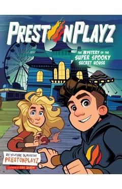Prestonplayz: The Mystery of the Super Spooky Secret House - Prestonplayz