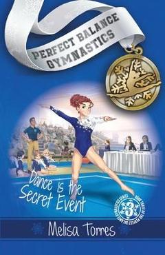 Dance is the Secret Event - Melisa Torres