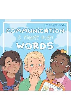 Communication is More Than Words - Caylin N. Hunault
