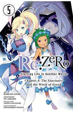 RE: Zero -Starting Life in Another World-, Chapter 4: The Sanctuary and the Witch of Greed, Vol. 5 (Manga) - Tappei Nagatsuki