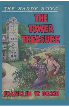The Hardy Boys: The Tower Treasure (Book 1) - Franklin W. Dixon
