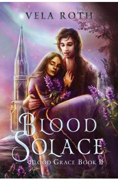 Blood Solace: A Fantasy Romance - Vela Roth