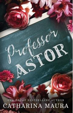 Professor Astor - Catharina Maura