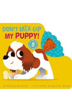 Don\'t Mix Up My Puppy! - Rosamund Lloyd