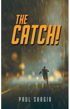 The Catch! - Paul Sargia