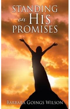 Standing on His Promises - Barbara Wilson