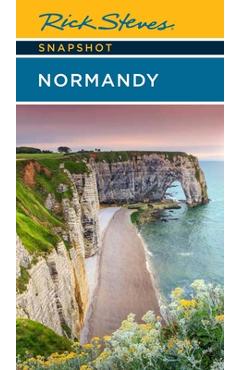 Rick Steves Snapshot Normandy - Rick Steves