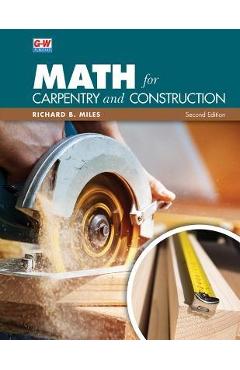 Math for Carpentry and Construction - Richard B. Miles