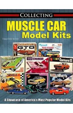 Collecting Muscle Car Model Kits - Tim Boyd