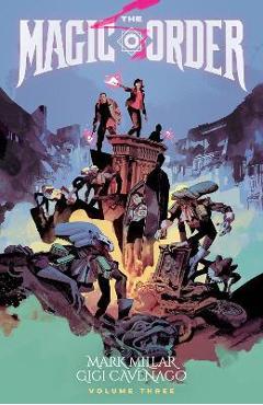 Magic Order, Volume 3 - Mark Millar