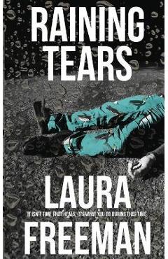 Raining Tears - Laura Freeman