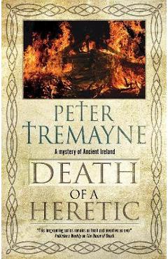 Death of a Heretic - Peter Tremayne