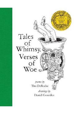 Tales of Whimsy, Verses of Woe - Tim Deroche