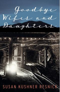 Goodbye Wifes and Daughters - Susan Kushner Resnick