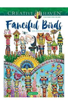 Creative Haven Fanciful Birds Coloring Book - Angela Porter