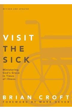 Visit the sick softcover - brian croft