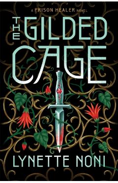 The Gilded Cage. The Prison Healer #2