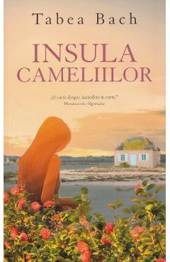 Insula cameliilor - tabea bach