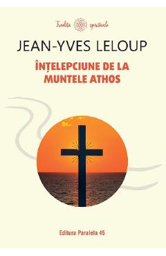 Intelepciune de la muntele athos - jean-yves leloup