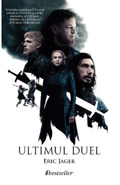Ultimul duel – Eric Jager Beletristica poza bestsellers.ro