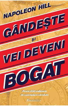 Gandeste si vei deveni bogat – Napoleon Hill De La Libris.ro Carti Dezvoltare Personala 2023-06-04