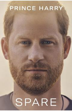 Spare - Prince Harry The Duke of Sussex