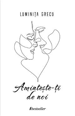 Aminteste-ti de noi - Luminita Grecu