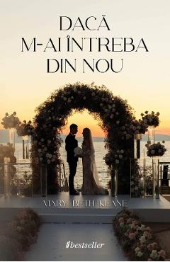 Daca m-ai intreba din nou - Mary Beth Keane - BESTSELLER