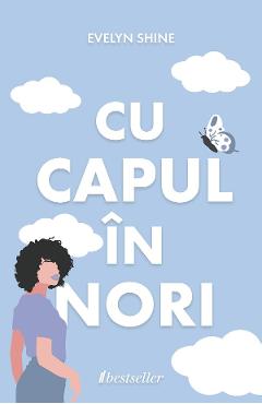 Cu capul in nori - Evelyn Shine - BESTSELLER