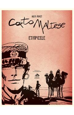 Corto Maltese. Etiopicele - Hugo Pratt - CARTEA COPIILOR
