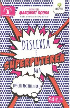 Dislexia e superputerea mea - margaret rooke