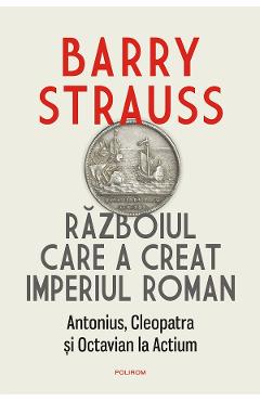 eBook Razboiul care a creat Imperiul Roman - Barry Strauss