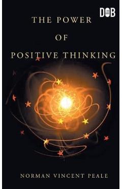 The Power Of Positive Thinking - Norman Vincent Peale