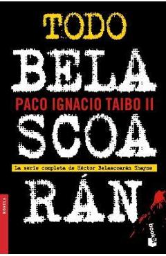 Todo Belascoarán - Paco Ignacio Taibo