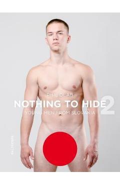 Nothing to Hide 2. Young Men from Slovakia - Phil Dlab