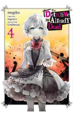 The Detective Is Already Dead, Vol. 4 (Manga) - Nigozyu