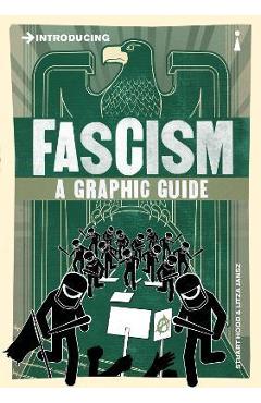 Introducing Fascism: A Graphic Guide - Litza Jansz