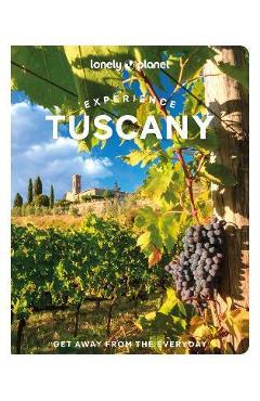 Lonely Planet Experience Tuscany 1 - Angelo Zinna