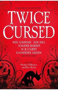 Twice Cursed: An Anthology - Neil Gaiman