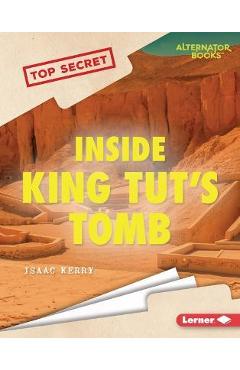 Inside King Tut\'s Tomb - Isaac Kerry