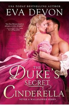 The Duke\'s Secret Cinderella - Eva Devon