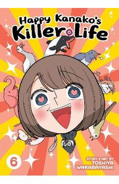 Happy Kanako\'s Killer Life Vol. 6 - Toshiya Wakabayashi