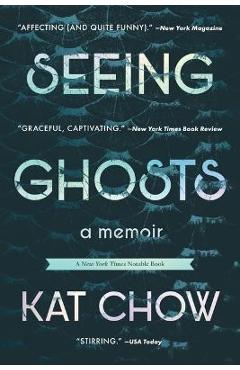 Seeing ghosts: a memoir - kat chow