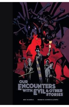 Our Encounters with Evil & Other Stories Library Edition - Mike Mignola
