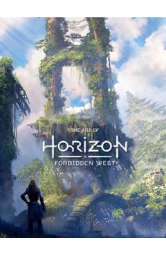 The Art of Horizon Forbidden West - Guerrilla Games